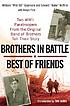 Brothers in battle, best of friends : two WWII... door  William Guarnere 
