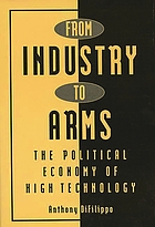 From industry to arms : the political economy of high technology
