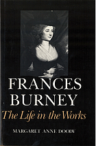Frances Burney : the life in the works