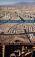 The real Las Vegas : life beyond the strip