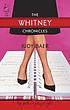 The Whitney chronicles