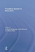 Troubling gender in education