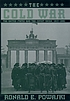 The Cold War : the United States and the Soviet Union, 1917-1991