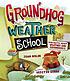 Groundhog weather school