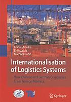 Internationalisation of logistics systems : how... por Frank Straube