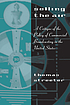 Selling the air : a critique of the policy of commercial broadcasting in the United States