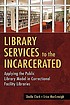 Library services to the incarcerated : applying... por Sheila Clark