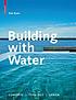 Building with Water : Concepts Typology Design by Zoë Ryan