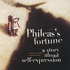 Phileas's fortune : a story about self-expression