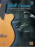 The Bill Evans collection : for solo guitar