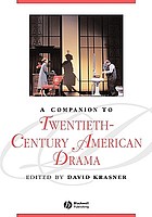 A companion to twentieth-century American drama