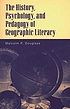 The history, psychology, and pedagogy of geographic... von Malcolm P Douglass