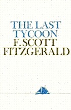 The last tycoon : an unfinished novel