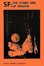 SF: the other side of realism : essays on modern fantasy and science fiction