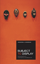 Subject to display : reframing race in contemporary installation art
