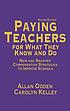 Paying teachers for what they know and do : new... de Allan Odden