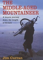 The middle-aged mountaineer : a climbing journey down the length of Britain