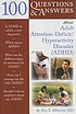 100 questions & answers about adult attention-deficit/hyperactivity... by  Ava T Albrecht 