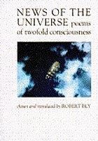 News of the universe : poems of twofold consciousness