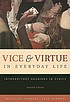 Vice & virtue in everyday life : introductory readings in ethics