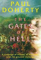 The gates of hell : a mystery of Alexander the Great