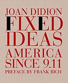 Fixed ideas : America since 9.11