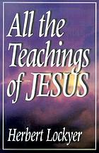 All the teachings of Jesus