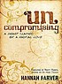 Uncompromising : a heart claimed by a radical... by  Hannah Farver 