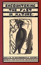 Encountering the past in nature : essays in environmental history