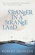 Stranger in a strange land 著者： Robert A Heinlein