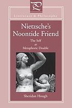 Nietzsche's noontide friend : the self as metaphoric double
