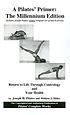 A Pilates' primer, the millenium edition : includes... de  Joseph H Pilates 