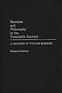 Marxism and philosophy in the twentieth century : a defense of vulgar Marxism
