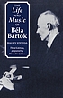 The life and music of Béla Bartók