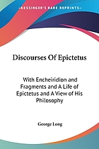 The discourses of Epictetus : with the Encheiridion and fragments