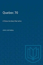 Quebec 70; a documentary narrative