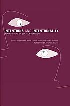 Intentions and intentionality : foundations of social cognition