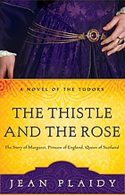 The thistle and the rose : a novel