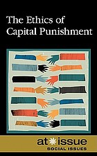 The ethics of capital punishment