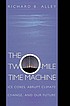 The two-mile time machine : ice cores, abrupt... por Richard B Alley
