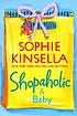 Shopaholic & baby by  Sophie Kinsella 