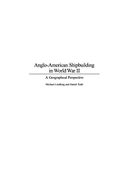 Anglo-American shipbuilding in World War II : a geographical perspective