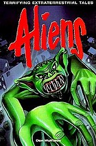 Aliens ; extraterresterial tales of terror