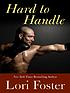 Hard to handle von Lori Foster