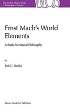 Ernst Mach's world elements : a study in natural philosophy