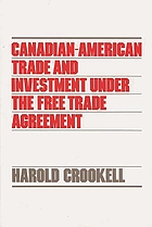 Canadian-American trade and investment under the Free Trade Agreement