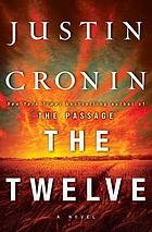 The twelve : a novel