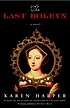 The last Boleyn 著者： Karen Harper