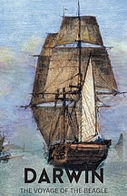 The voyage of the Beagle : journal of researches into the natural history and geology of the countries visited during the voyage of HMS Beagle round the world, under the command of Captain Fitz Roy, RN.