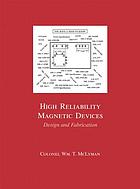 High reliability magnetic devices : design and fabrication